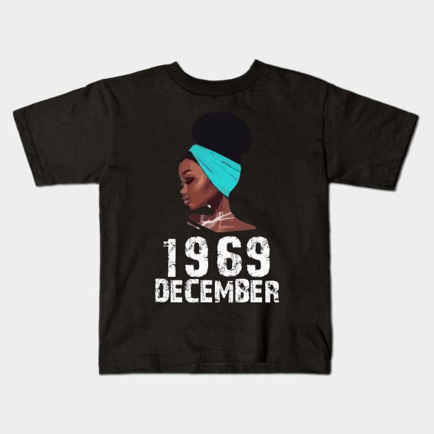 Queen Born in December 1969 51st Birthday Black Women Gift Kids T-Shirt by GillTee